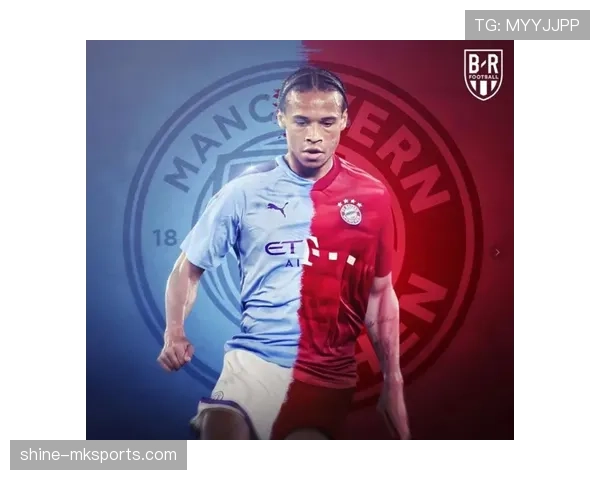 萨内状态火热，渐成拜仁慕尼黑核心球员