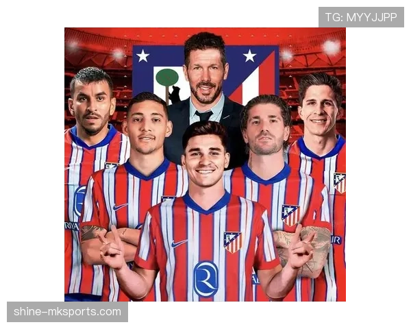 西蒙尼战术纪律助力球队防守稳固表现稳健